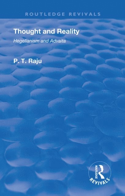 Poolla Tirupati Raju - Revival: Thought and Reality - Hegelianism and Advaita (1937), E-bok