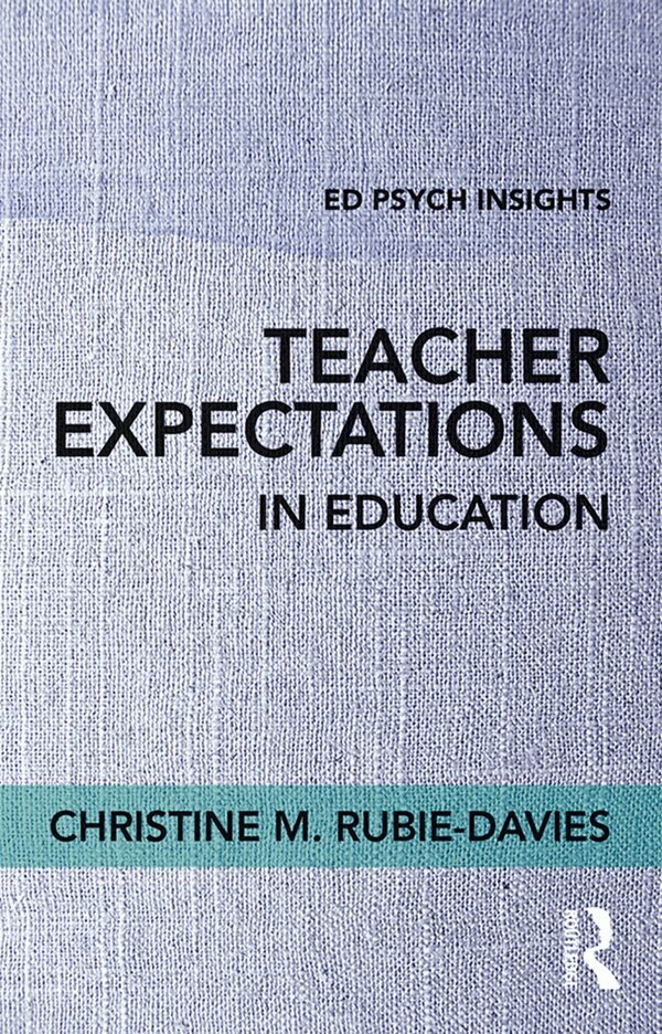 Christine Rubie-Davies - Teacher Expectations in Education, E-bok