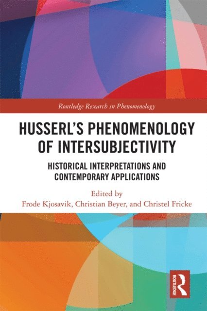 Christel Fricke, Christian Beyer, Frode Kjosavik - Husserl's Phenomenology of Intersubjectivity, E-bok