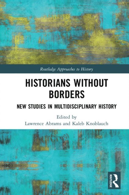 Kaleb Knoblauch, Lawrence Abrams - Historians Without Borders, E-bok. Tillgänglighet: Lägg i varukorg