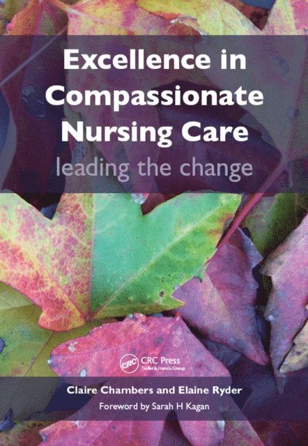 Elaine Ryder, Claire Chambers - Excellence in Compassionate Nursing Care, E-bok