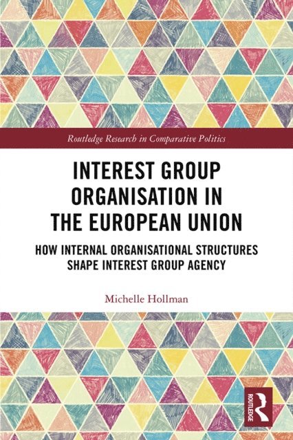 Michelle Hollman - Interest Group Organisation in the European Union, E-bok