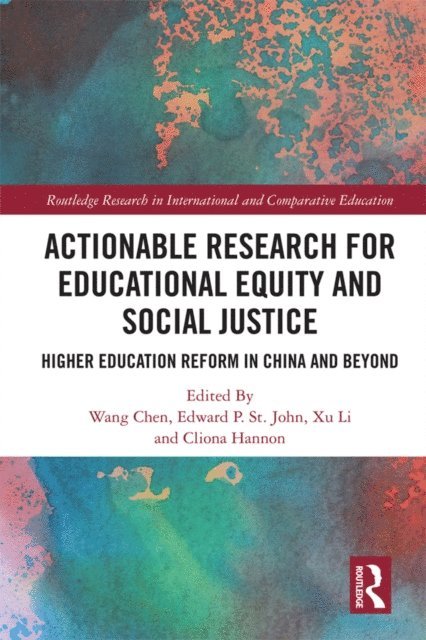 Cliona Hannon, Edward P. St. John, Xu Li, Wang Chen - Actionable Research for Educational Equity and Social Justice, E-bok