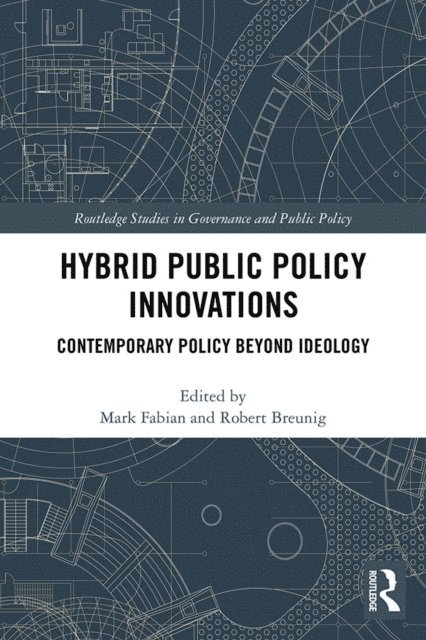 Robert Breunig, Mark Fabian - Hybrid Public Policy Innovations, E-bok