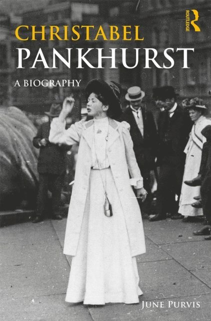 June Purvis - Christabel Pankhurst, E-bok