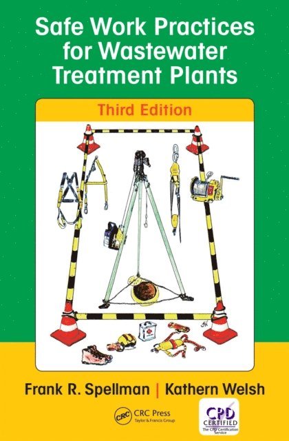 Kathern Welsh, Frank R. Spellman - Safe Work Practices for Wastewater Treatment Plants, E-bok