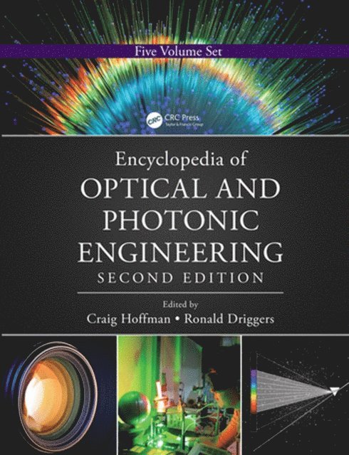 Ronald Driggers, Craig Hoffman - Encyclopedia of Optical and Photonic Engineering (Print) - Five Volume Set, E-bok