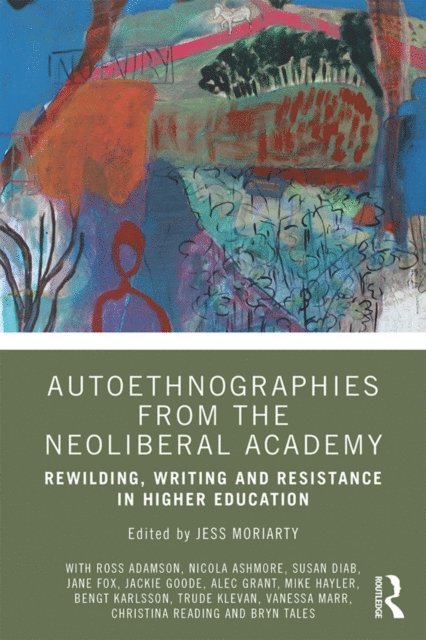 Jess Moriarty - Autoethnographies from the Neoliberal Academy, E-bok