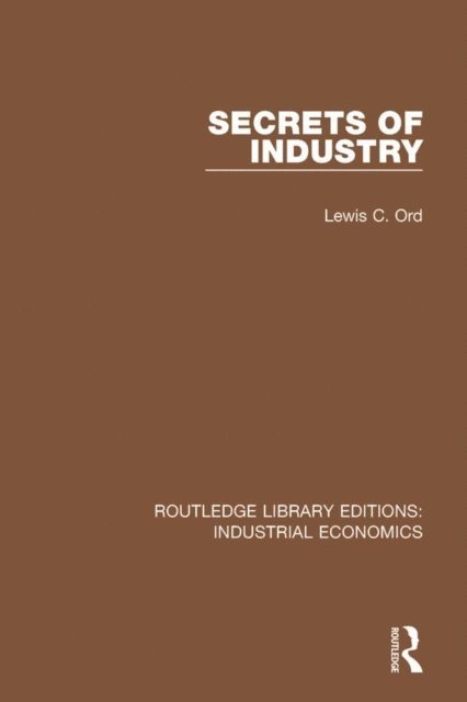 Lewis C. Ord - Secrets of Industry, E-bok