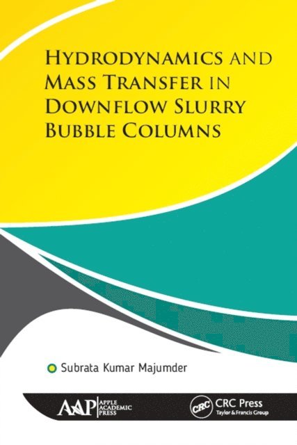Subrata Kumar Majumder - Hydrodynamics and Mass Transfer in Downflow Slurry Bubble Columns, E-bok
