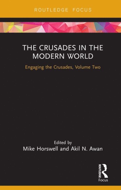 Akil N Awan, Mike Horswell - Crusades in the Modern World, E-bok