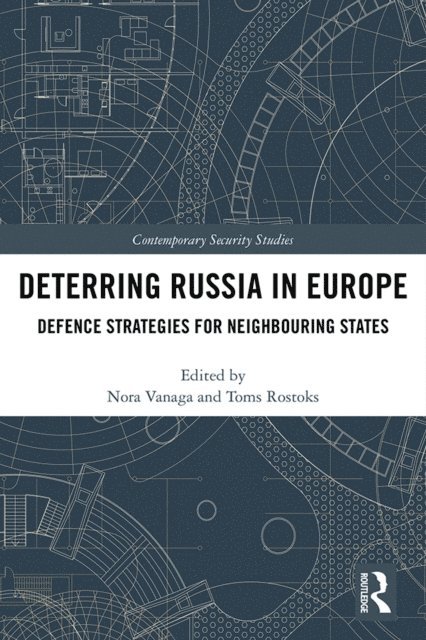 Toms Rostoks, Nora Vanaga - Deterring Russia in Europe, E-bok
