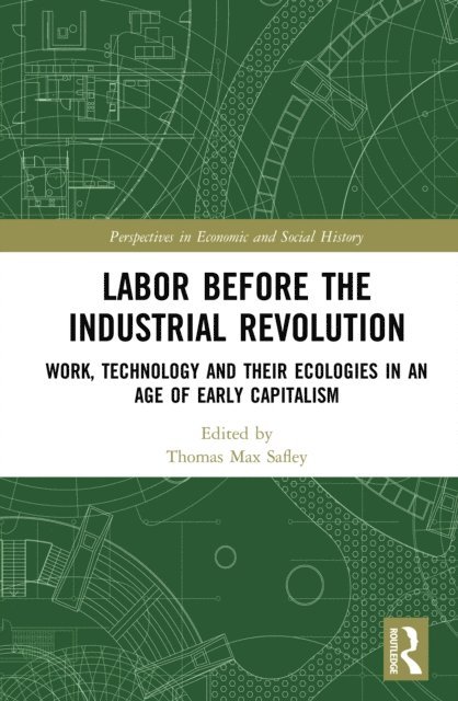 Thomas Max Safley - Labor Before the Industrial Revolution, E-bok