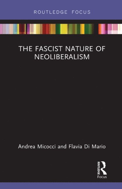 Flavia Di Mario, Andrea Micocci - Fascist Nature of Neoliberalism, E-bok. Tillgänglighet: Lägg i varukorg