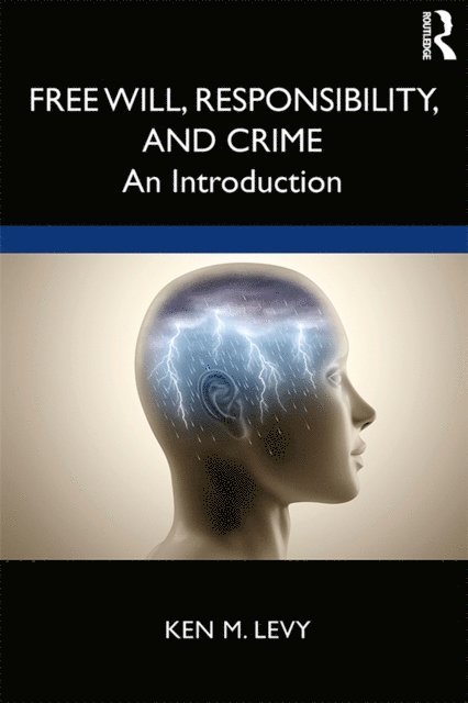 Ken M. Levy - Free Will, Responsibility, and Crime, E-bok. Tillgänglighet: Lägg i varukorg