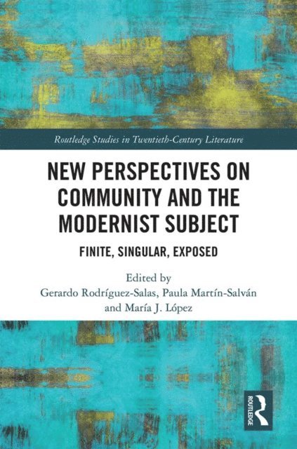 Gerardo Rodriguez Salas, Paula Martin Salvan, Maria J. Lopez - New Perspectives on Community and the Modernist Subject, E-bok
