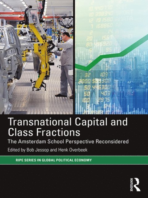 Henk Overbeek, Bob Jessop - Transnational Capital and Class Fractions, E-bok