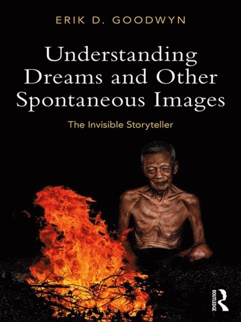 Erik D. Goodwyn - Understanding Dreams and Other Spontaneous Images, E-bok
