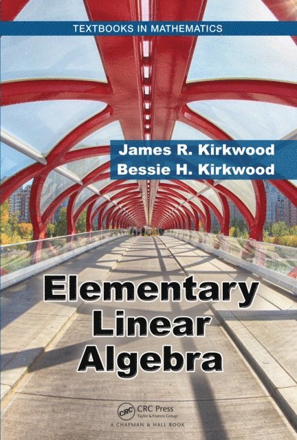 Bessie H. Kirkwood, James R. Kirkwood - Elementary Linear Algebra, E-bok