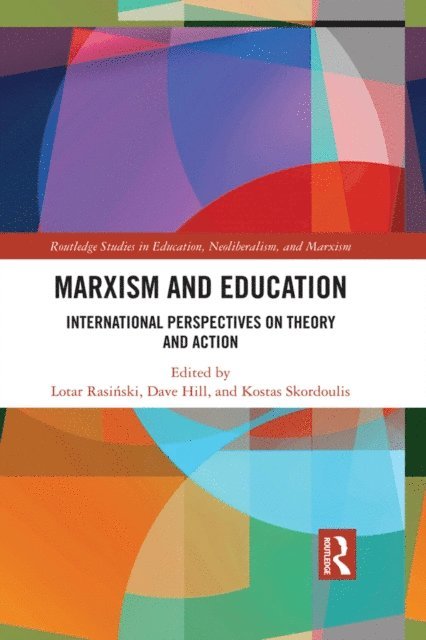 Kostas Skordoulis, Dave Hill, Lotar Rasinski - Marxism and Education, E-bok