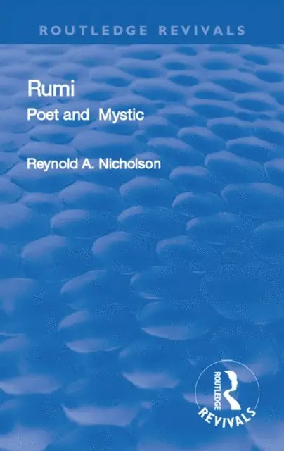Maulana Jalal al-Din Rumi - Revival: Rumi, Poet and Mystic, 1207-1273 (1950), E-bok. Tillgänglighet: Lägg i varukorg