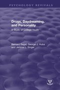 Drugs, Daydreaming, and Personality