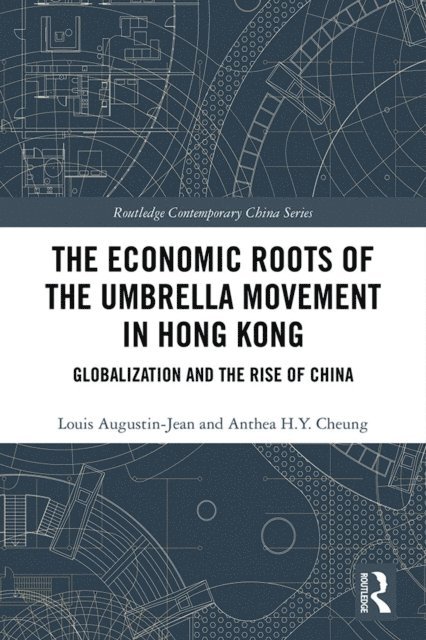 Anthea Cheung, Louis Augustin-Jean - Economic Roots of the Umbrella Movement in Hong Kong, E-bok