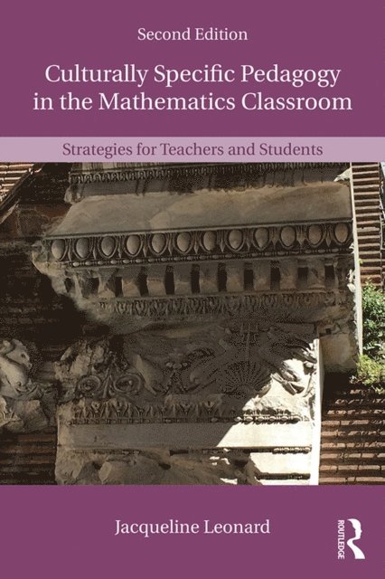 Jacqueline Leonard - Culturally Specific Pedagogy in the Mathematics Classroom, E-bok