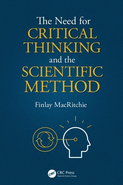 Finlay MacRitchie - Need for Critical Thinking and the Scientific Method, E-bok