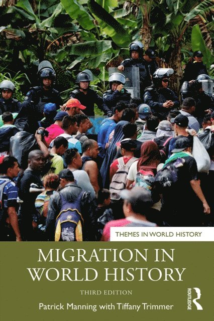 Tiffany Trimmer, Patrick Manning - Migration in World History, E-bok
