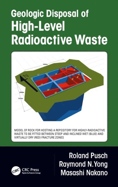 Masashi Nakano, Raymond N Yong, Roland Pusch - Geologic Disposal of High-Level Radioactive Waste, E-bok