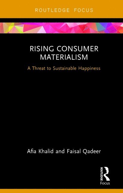 Faisal Qadeer, Afia Khalid - Rising Consumer Materialism, E-bok. Tillgänglighet: Lägg i varukorg