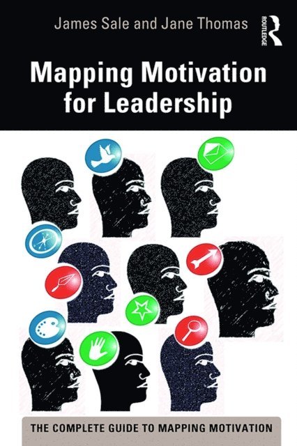 Jane Thomas, James Sale - Mapping Motivation for Leadership, E-bok