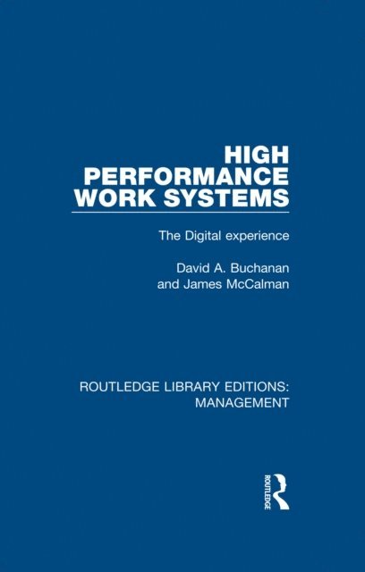 James McCalman, David A. Buchanan - High Performance Work Systems, E-bok