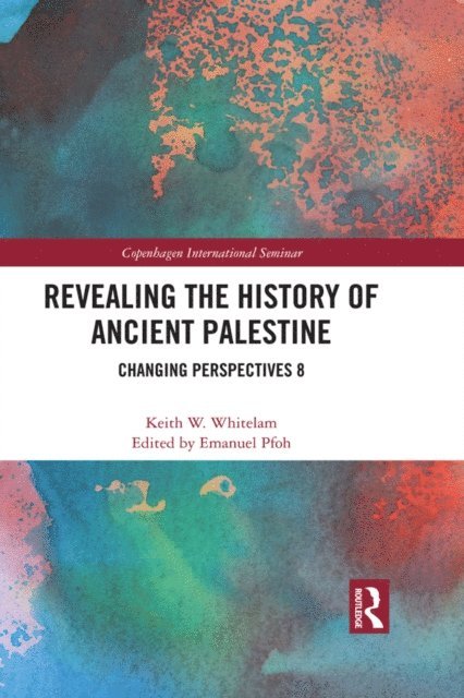 Keith W. Whitelam, Emanuel Pfoh - Revealing the History of Ancient Palestine, E-bok