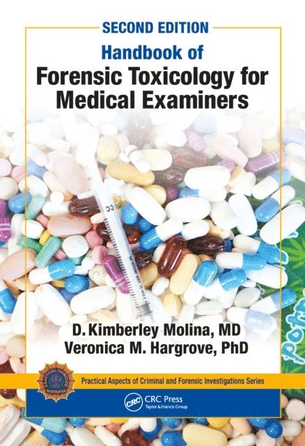 Veronica Hargrove, M.D. D. K. Molina - Handbook of Forensic Toxicology for Medical Examiners, E-bok