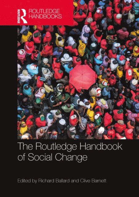 Clive Barnett, Richard Ballard - Routledge Handbook of Social Change, E-bok