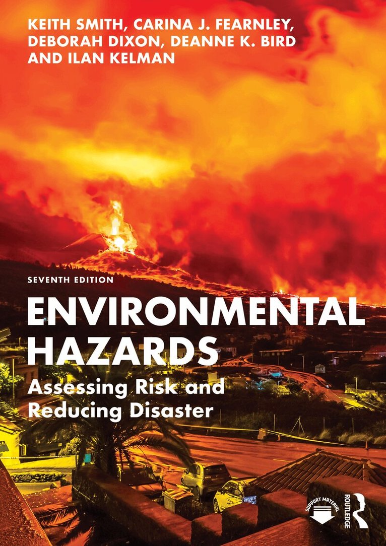 Keith Smith, Carina J. Fearnley, Deborah Dixon, Deanne K. Bird, Ilan Kelman - Environmental Hazards, E-bok