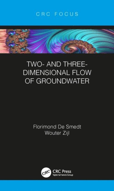 Wouter Zijl, Florimond De Smedt - Two- and Three-Dimensional Flow of Groundwater, E-bok