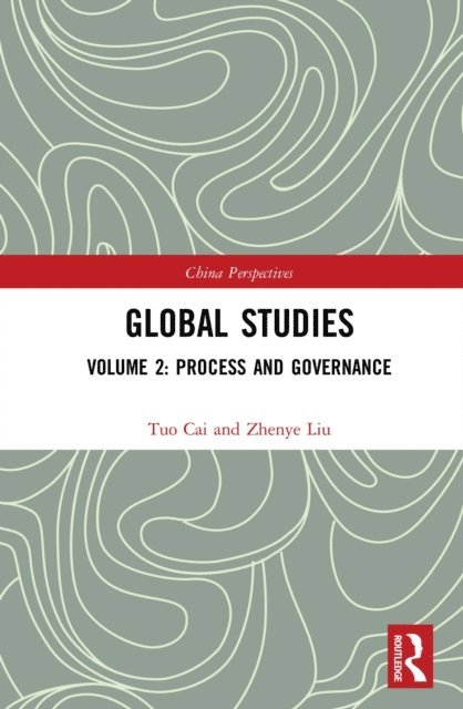 Zhenye Liu, Tuo Cai - Global Studies, E-bok