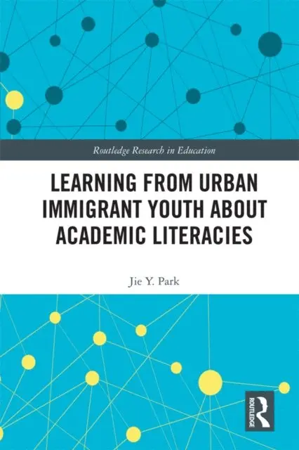 Jie Park - Learning from Urban Immigrant Youth About Academic Literacies, E-bok. Tillgänglighet: Lägg i varukorg