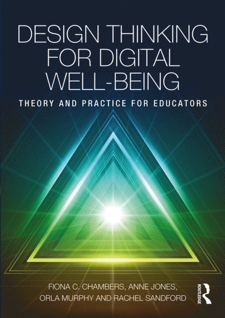 Rachel Sandford, Orla Murphy, Anne Jones, Fiona Chambers - Design Thinking for Digital Well-being, E-bok