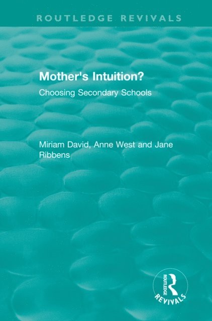 Jane Ribbens, Anne West, Miriam David - Mother's Intuition? (1994), E-bok
