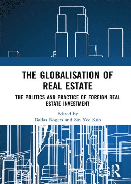 Sin Koh, Dallas Rogers - Globalisation of Real Estate, E-bok