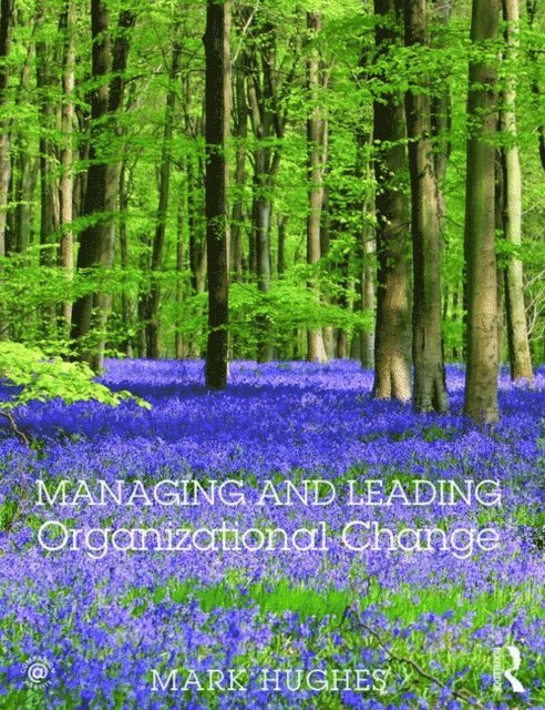 Mark Hughes - Managing and Leading Organizational Change, E-bok