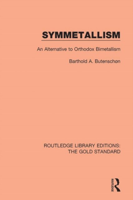 Barthold A. Butenschon - Symmetallism, E-bok