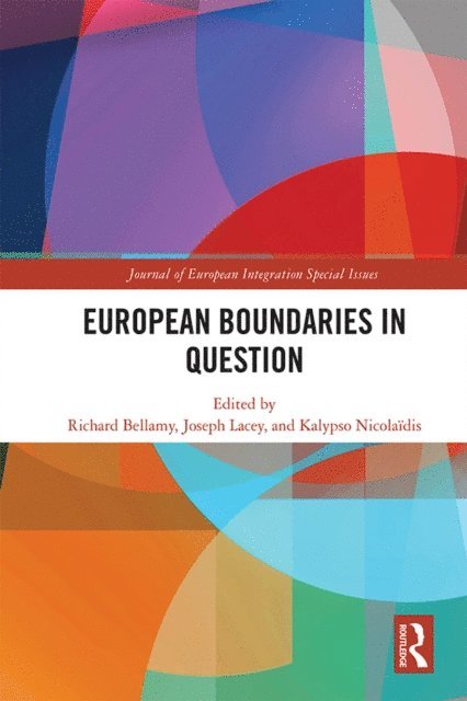 Kalypso Nicolaidis, Joseph Lacey, Richard Bellamy - European Boundaries in Question, E-bok