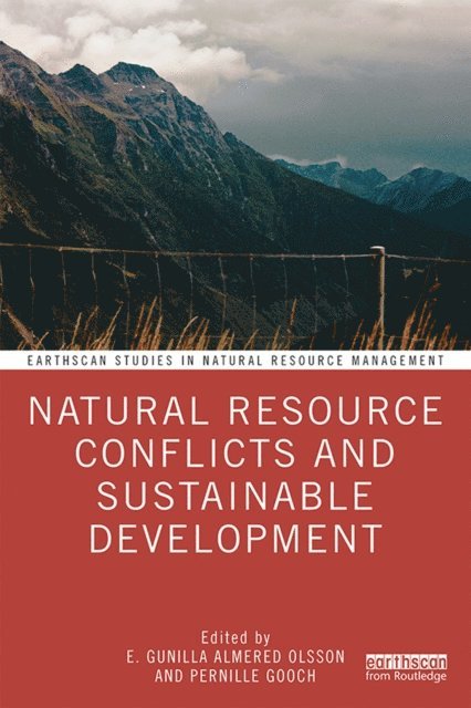 Pernille Gooch, E. Gunilla Almered Olsson - Natural Resource Conflicts and Sustainable Development, E-bok
