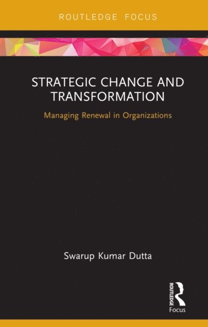 Swarup Kumar Dutta - Strategic Change and Transformation, E-bok