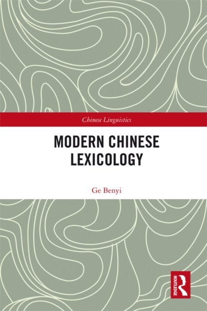 Ge Benyi - Modern Chinese Lexicology, E-bok